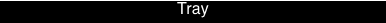 Tray